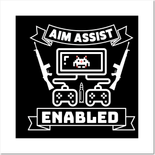 aim assist enabled - gamer Posters and Art